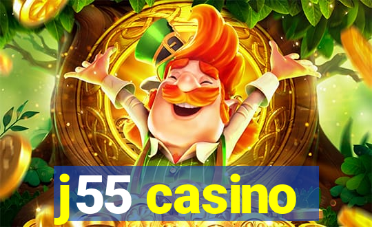 j55 casino
